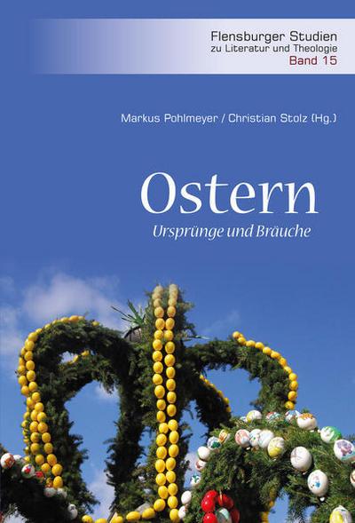 Ostern - Ursprünge und Bräuche