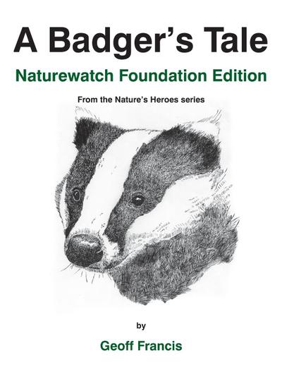 Francis, G: BADGERS TALE - NATUREWATCH FOU