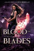 Blood and Blades (Seattle Slayers, #3)