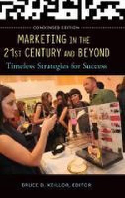 Marketing in the 21st Century and Beyond