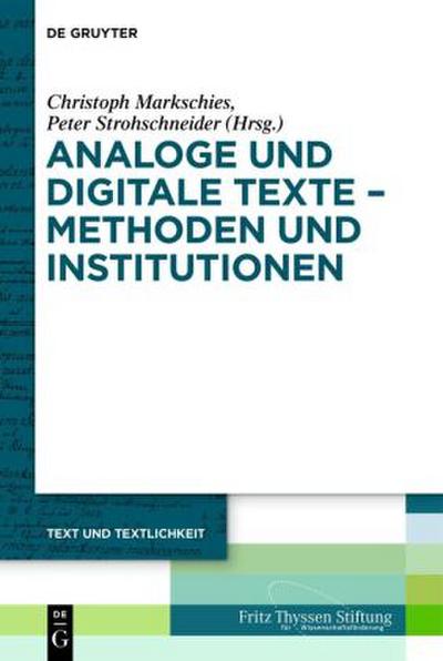 Analoge und digitale Texte - Methoden und Institutionen