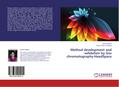 Method development and validation by Gas chromatography-HeadSpace