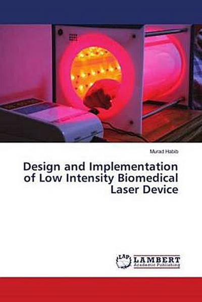 Design and Implementation of Low Intensity Biomedical Laser Device
