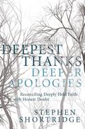 Deepest Thanks, Deeper Apologies