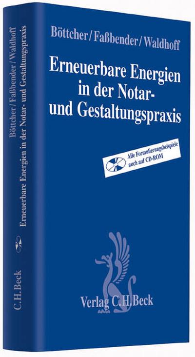 Erneuerbare Energien in der Notar- und Gestaltungspraxis