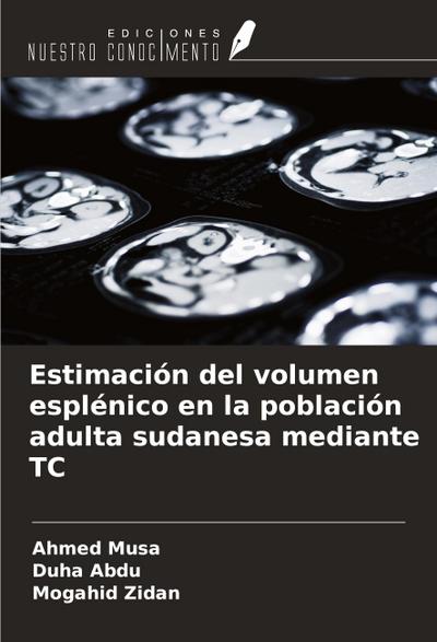 Estimación del volumen esplénico en la población adulta sudanesa mediante TC
