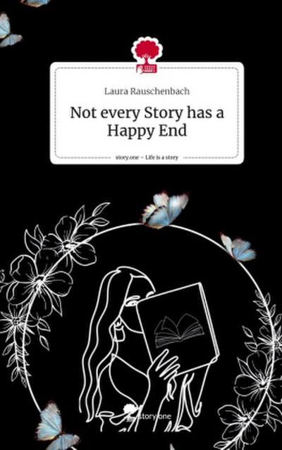 Not every Story has a Happy End. Life is a Story - story.one