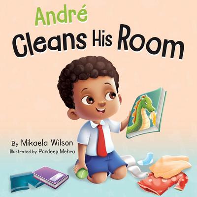 Wilson, M: André Cleans His Room