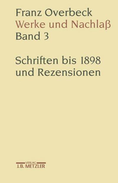 Werke und Nachlaß Franz Overbeck: Werke und Nachlaß; .