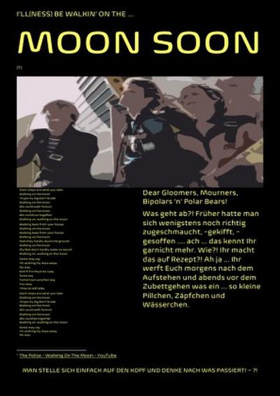 I’LL(NESS) BE WALKIN’ ON THE ... MOON SOON