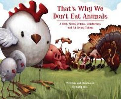 That’s Why We Don’t Eat Animals