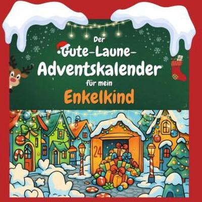 Der Gute-Laune-Adventskalender für mein Enkelkind