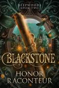 Blackstone (Deepwoods, #2)