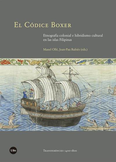 El códice Boxer : etnografía colonial e hibridismo cultural en las islas Filipinas
