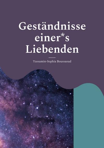 Geständnisse einer-s Liebenden
