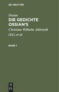 Ossian [angebl. Verf.]; James MacPherson: Die Gedichte Ossian’s. Band 1