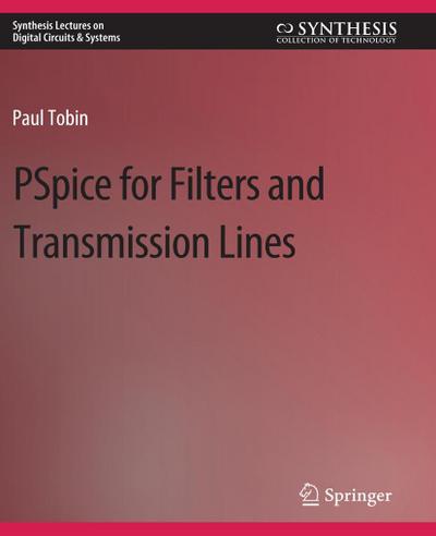 PSpice for Filters and Transmission Lines