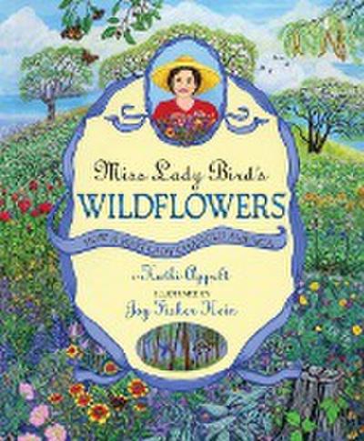 Miss Lady Bird’s Wildflowers