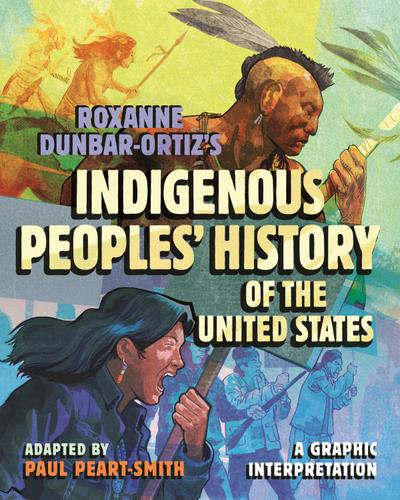 Roxanne Dunbar-Ortiz’s Indigenous Peoples’ History of the United States