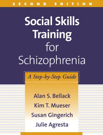 Social Skills Training for Schizophrenia, Second Edition