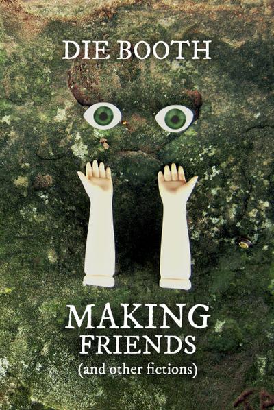 Making Friends (and other fictions)