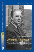 Morbus Austriacus: Thomas Bernhards Österreichkritik