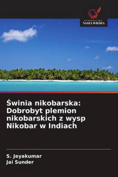 ¿winia nikobarska: Dobrobyt plemion nikobarskich z wysp Nikobar w Indiach
