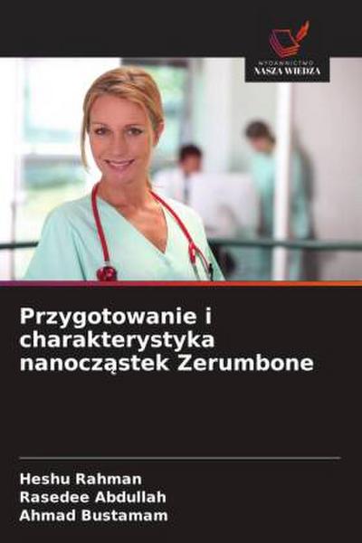 Przygotowanie i charakterystyka nanocz¿stek Zerumbone
