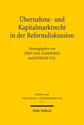 Übernahme- und Kapitalmarktrecht in der Reformdiskussion