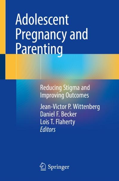 Adolescent Pregnancy and Parenting