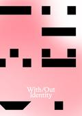 With/Out Identity