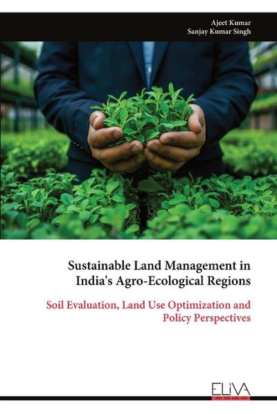 Sustainable Land Management in India’s Agro-Ecological Regions
