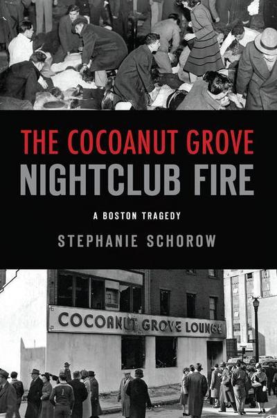 The Cocoanut Grove Nightclub Fire