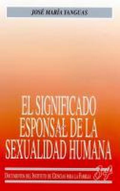 El significado esponsal de la sexualidad humana