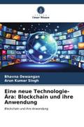 Eine neue Technologie-Ära: Blockchain und ihre Anwendung