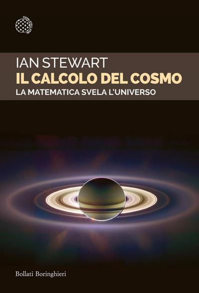 Il calcolo del cosmo. La matematica svela l’universo