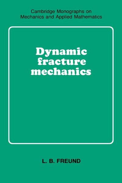 Dynamic Fracture Mechanics