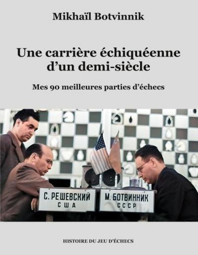 Une carrière échiquéenne d’un demi-siècle