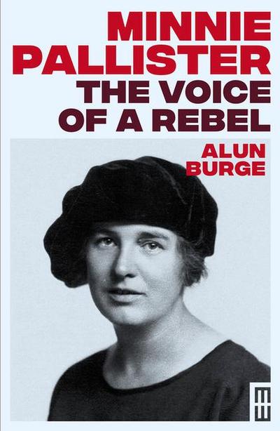 Minnie Pallister: The Voice of a Rebel