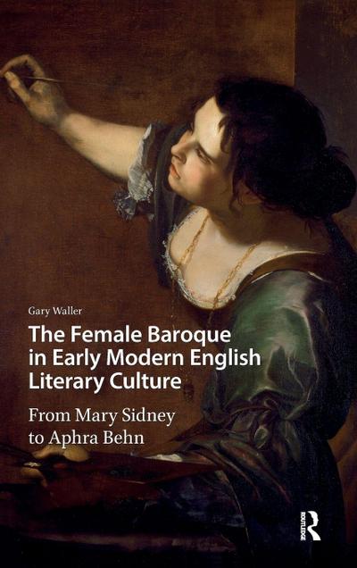 The Female Baroque in Early Modern English Literary Culture