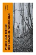Praxis und Theorie der Individualpsychologie