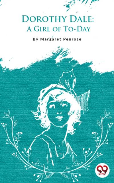 Dorothy Dale: A Girl Of To-Day