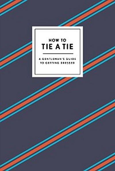 How to Tie a Tie