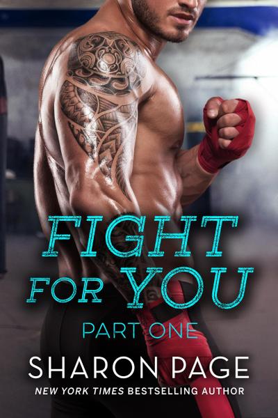 Fight For You Part One (Fight For Series, #2)
