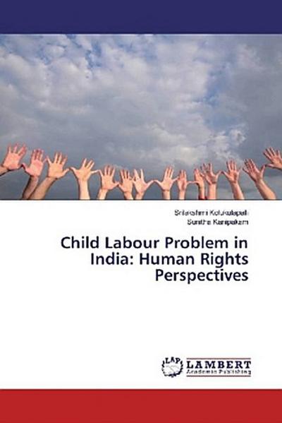 Child Labour Problem in India: Human Rights Perspectives