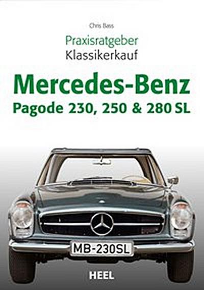 Praxisratgeber Klassikerkauf Mercedes-Benz Pagode 230, 250 & 280 SL