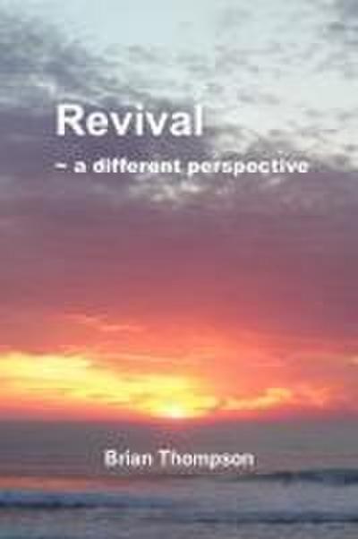 Revival - A Different Perspective