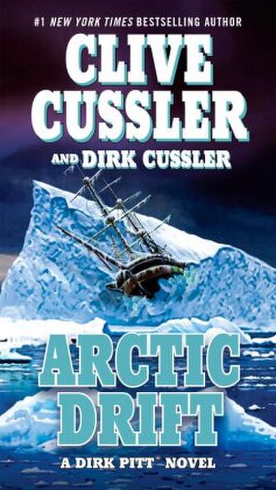 Arctic Drift: A Dirk Pitt Novel (Dirk Pitt Adventure, Band 20) - Clive Cussler