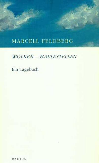 Feldberg, M: WOLKEN - HALTESTELLEN