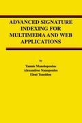 Advanced Signature Indexing for Multimedia and Web Applications